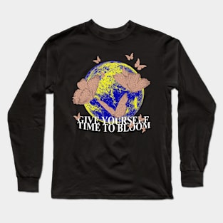 Give Yourself Time To Bloom Long Sleeve T-Shirt